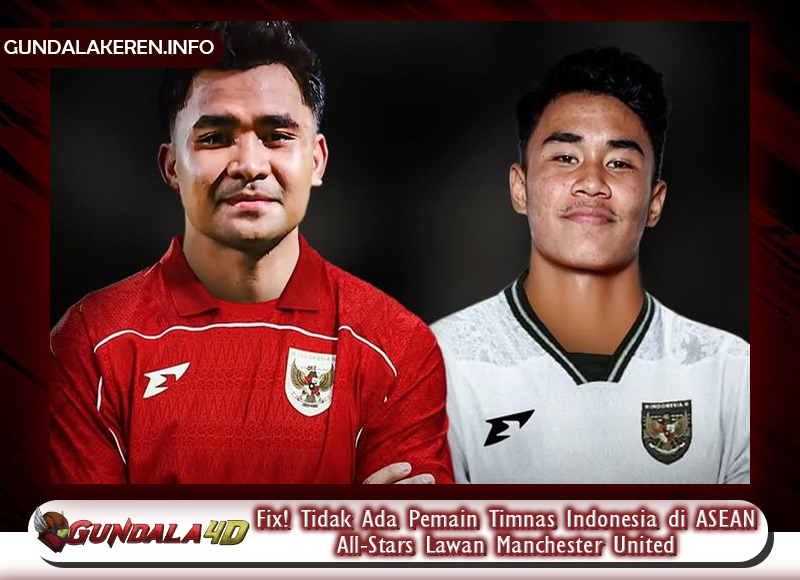 Fix! Tidak Ada Pemain Timnas Indonesia di ASEAN All-Stars Lawan Manchester United
