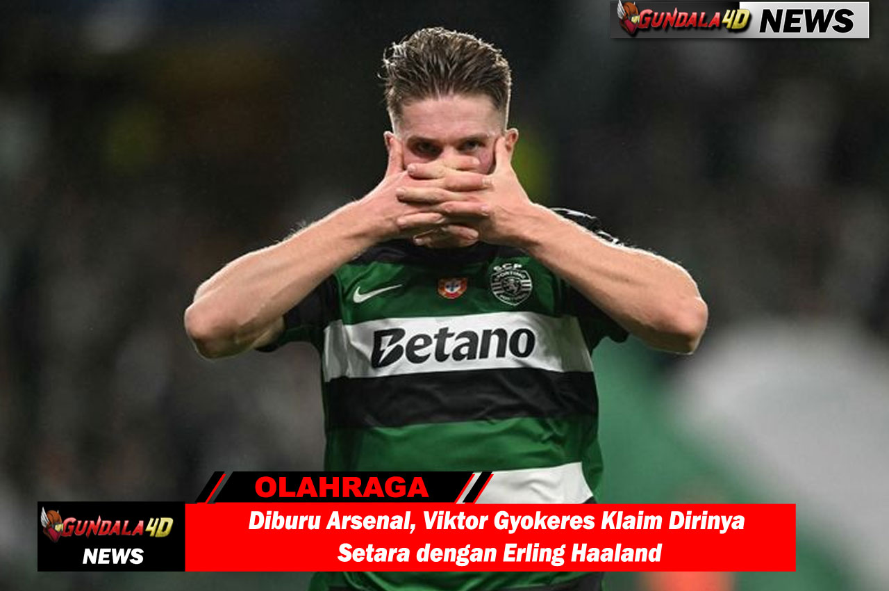 Diburu Arsenal, Viktor Gyokeres Klaim Dirinya Setara dengan Erling Haaland