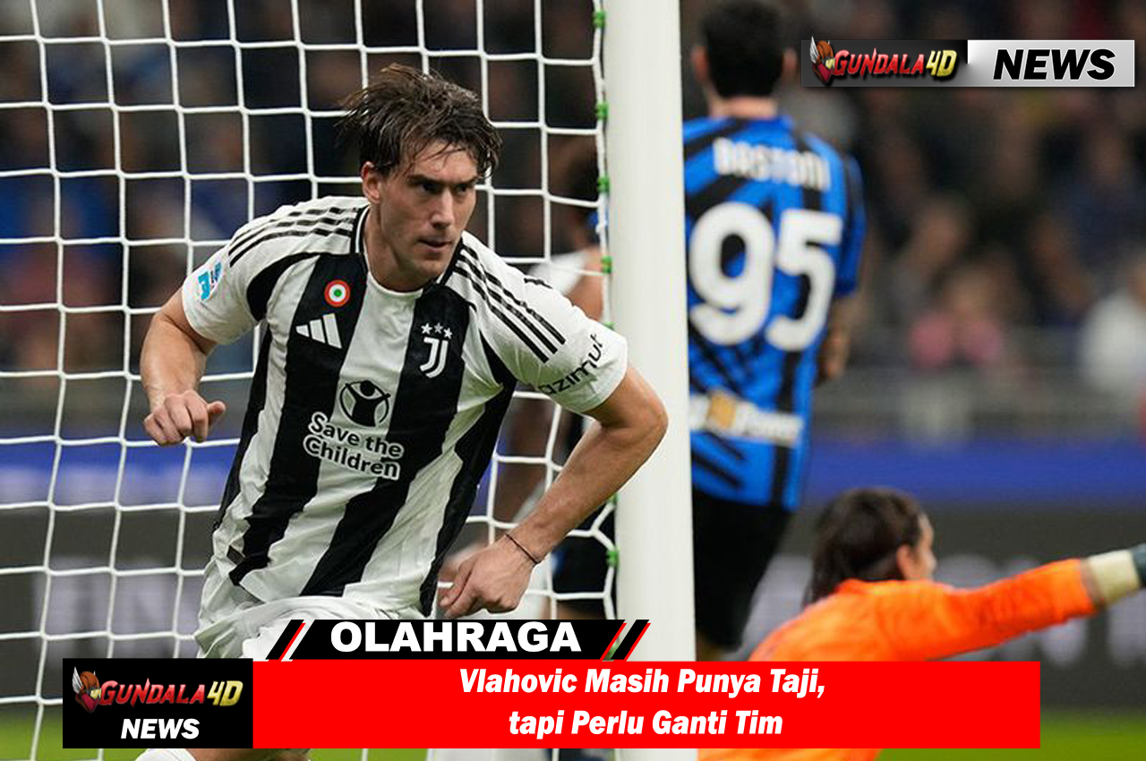 Vlahovic Masih Punya Taji, tapi Perlu Ganti Tim