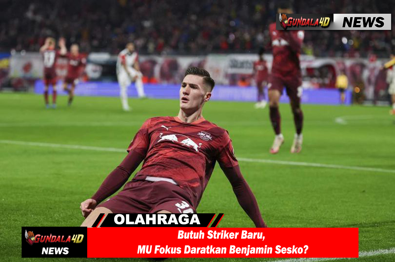 Butuh Striker Baru, MU Fokus Daratkan Benjamin Sesko?