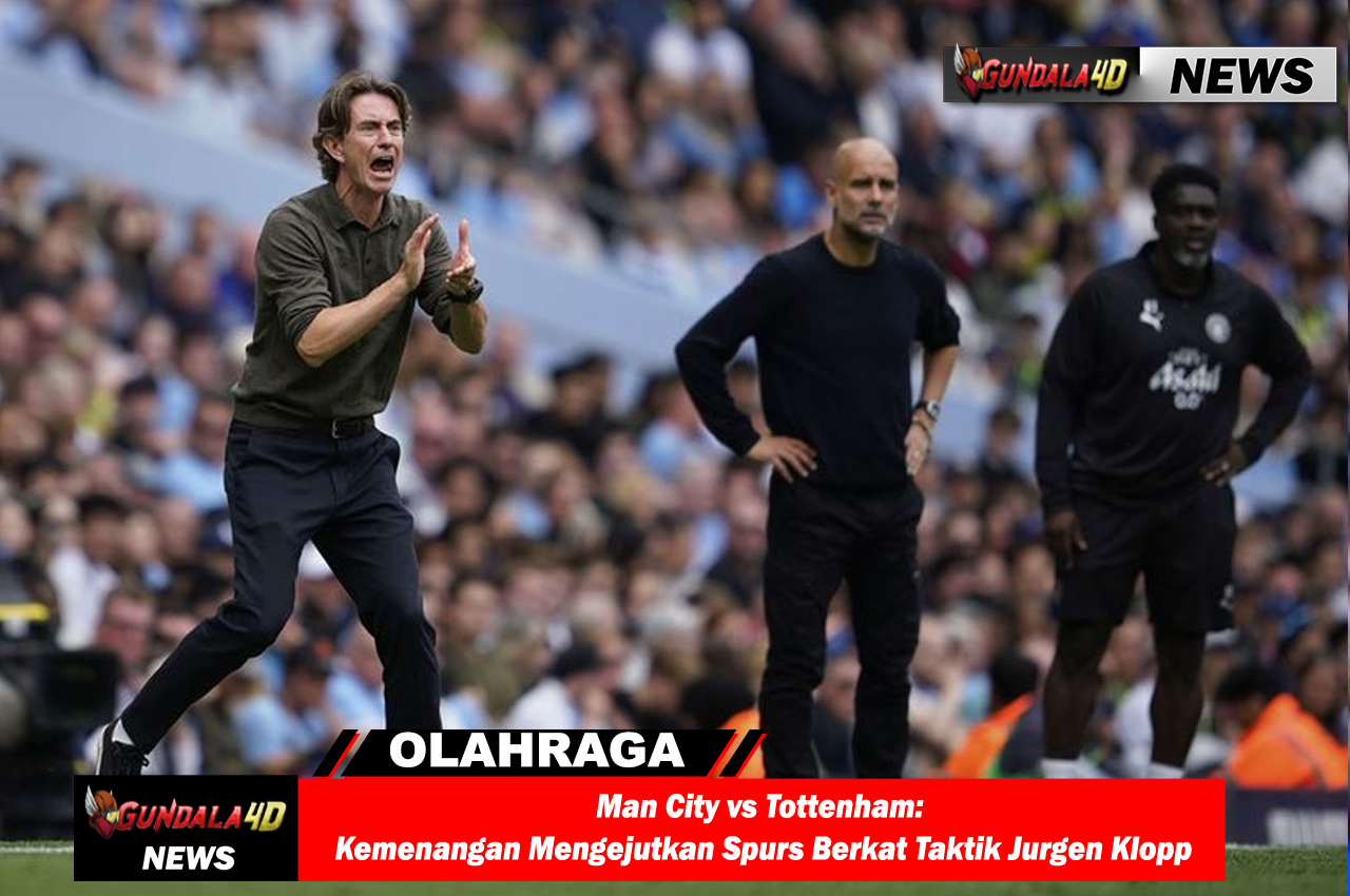 Man City vs Tottenham: Kemenangan Mengejutkan Spurs Berkat Taktik Jurgen Klopp