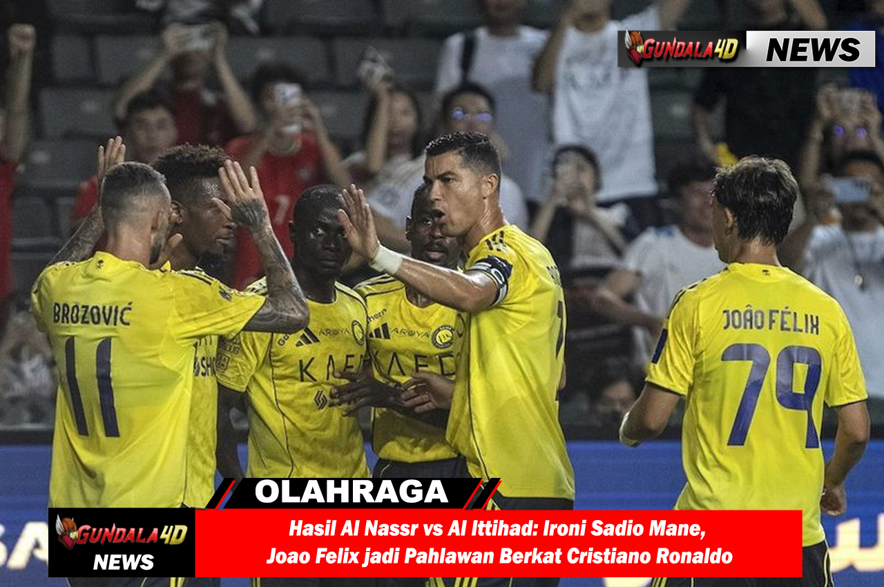 Hasil Al Nassr vs Al Ittihad: Ironi Sadio Mane, Joao Felix jadi Pahlawan Berkat Cristiano Ronaldo