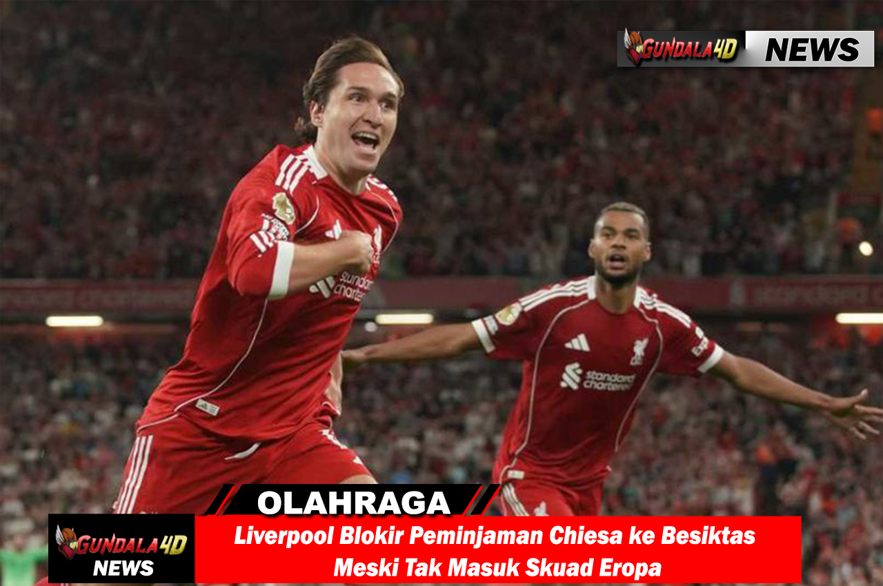 Liverpool Blokir Peminjaman Chiesa ke Besiktas Meski Tak Masuk Skuad Eropa